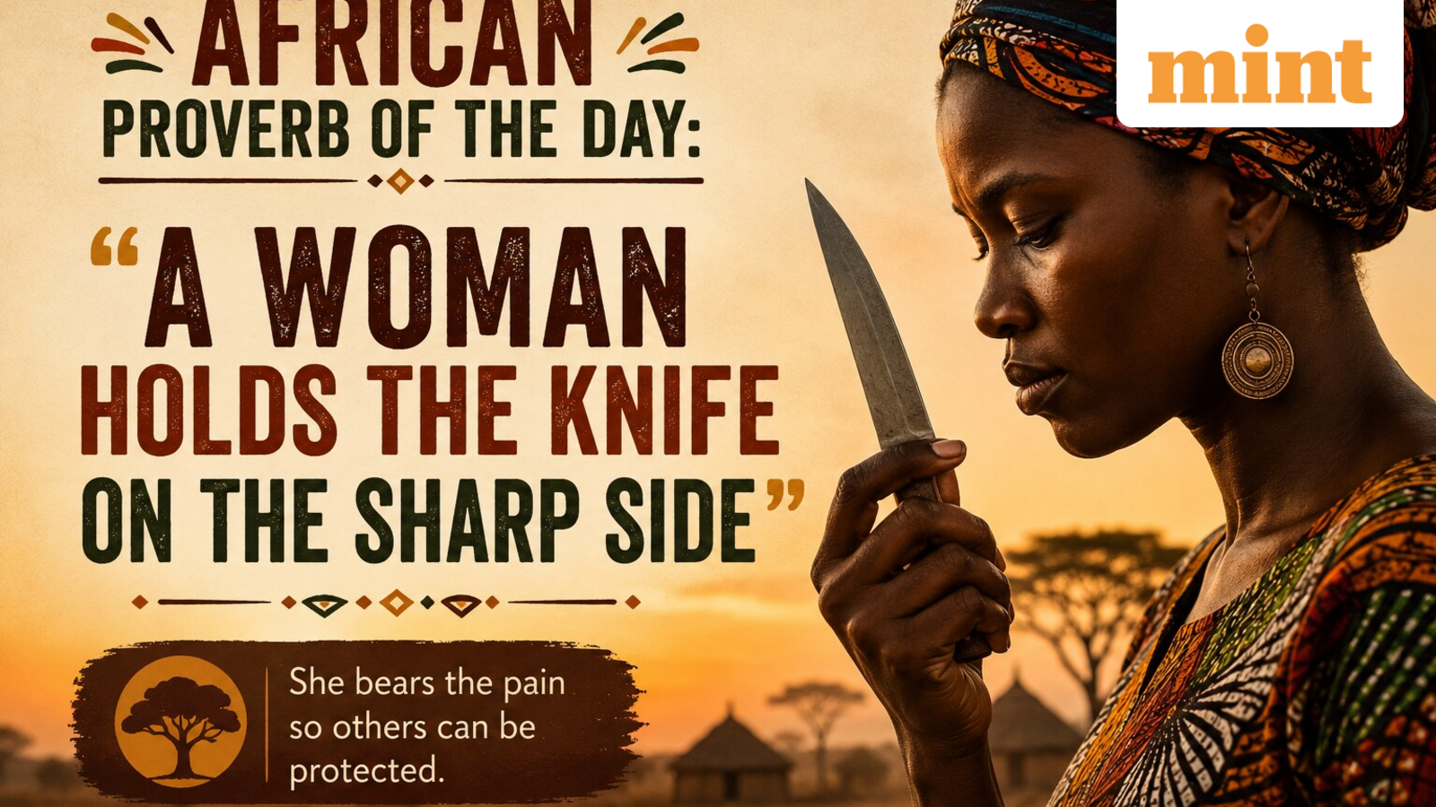 African Proverb: 'A Woman Holds the Knife on the Sharp Side' — Courage, Sacrifice, and the Call for Equality