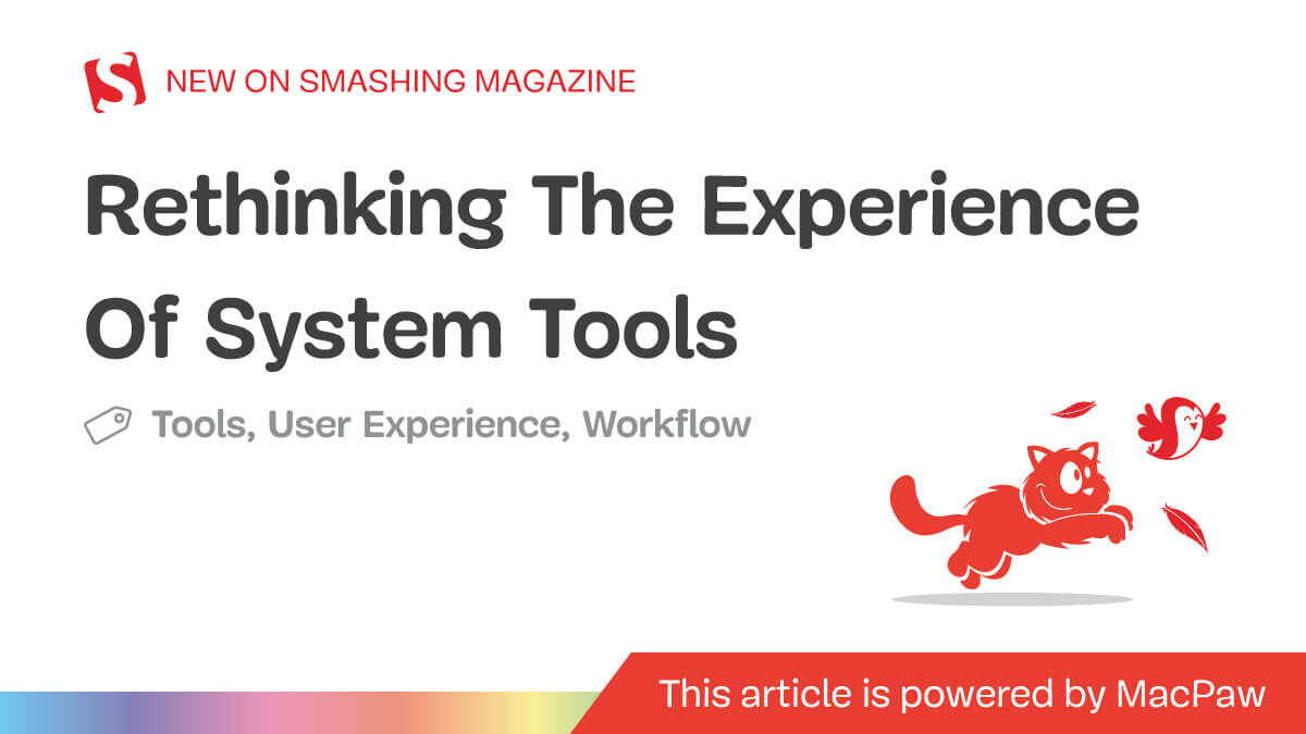 Rethinking The Experience Of System Tools: Why Utility Software Is Overdue for a UX Revolution
