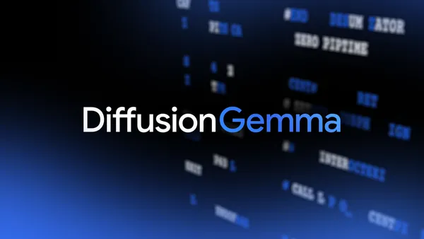 DiffusionGemma: Google's New Model That Generates Text Up to 4x Faster