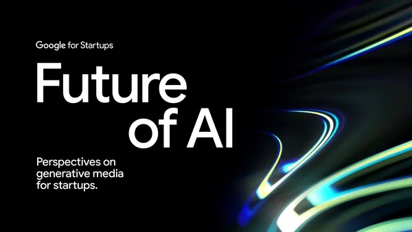 Industry Leaders Share New Perspectives on Generative Media for Startups