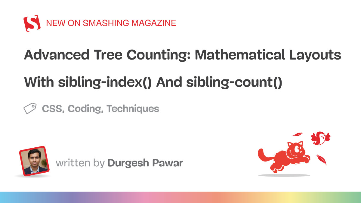 Advanced Tree Counting: Mathematical Layouts With sibling-index() And sibling-count()