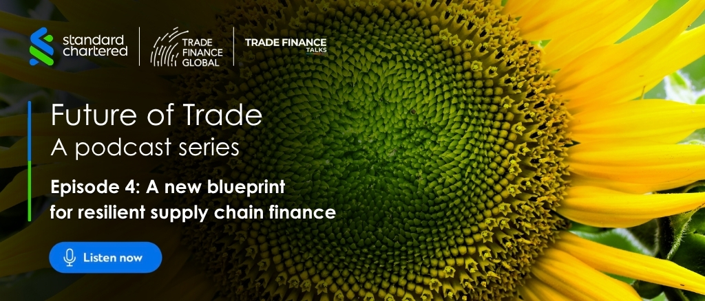 A New Blueprint for Resilient Supply Chain Finance: Key Insights from the Future of Trade Podcast